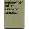Journeymen Tailors' Union of America by Charles Jacob Stowell
