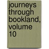 Journeys Through Bookland, Volume 10 door Charles H. Sylvester
