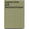 Jugend ohne Gott. Lektüreschlüssel by ÖdöN. Von Horváth