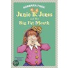 Junie B. Jones And Her Big Fat Mouth door Williamson