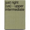 Just Right (Us) - Upper Intermediate by Jeremy Harmer
