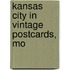 Kansas City in Vintage Postcards, Mo