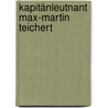 Kapitänleutnant Max-Martin Teichert door Kurt Adrian