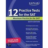 Kaplan 12 Practice Tests For The Sat door Kaplan