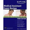 Kaplan Medical Assistant Exam Review by Ph.D. Martin Diann L.
