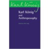 Karl Konig's Path Into Anthroposophy door Peter Selg