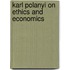 Karl Polanyi On Ethics And Economics