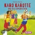 Karo Karotte Und Die Superkicker. Cd