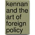 Kennan and the Art of Foreign Policy
