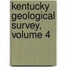 Kentucky Geological Survey, Volume 4 door Albert Foster Crider