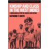 Kinship and Class in the West Indies door Raymond T. Smith