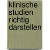 Klinische Studien richtig darstellen by Konrad Wink