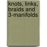 Knots, Links, Braids And 3-Manifolds door V.V. Prasolov