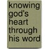 Knowing God's Heart Through His Word