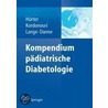 Kompendium Padiatrische Diabetologie door Thomas Danne
