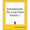 Koningsmarke The Long Finne Volume 1 door James Kirke Paulding