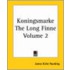 Koningsmarke The Long Finne Volume 2