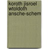Koroth Jisroel Wtoldoth Ansche-Schem door David Friedl nder