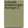 Kulturelle Entdeckungen Thüringen 2 by Unknown