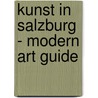 Kunst in Salzburg - Modern Art Guide door Thomas Zaunschirm