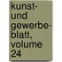 Kunst- Und Gewerbe- Blatt, Volume 24