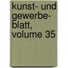 Kunst- Und Gewerbe- Blatt, Volume 35 door Polytechnischer Verein Fr Das Bayern