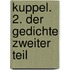 Kuppel. 2. Der Gedichte Zweiter Teil