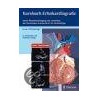 Kursbuch Echokardiographie (mit Dvd) door Frank A. Flachskampf