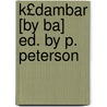 K£dambar [By Ba] Ed. by P. Peterson door A. Ba