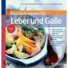 Köstlich essen für Leber und Galle door Sven-David Müller-Nothmann