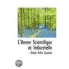 L'Annee Scientifique Et Industrielle door Emile Felix Gautier