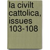 La Civilt  Cattolica, Issues 103-108 door Onbekend