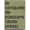 La Conquete De Plassans (Dodo Press) door Émile Zola