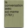La Conversation Avec Soi-Meme (1761) door Louis-Antoine Caraccioli
