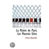 La Misere De Paris Les Mauvais Gites door Pierre Mazerolle
