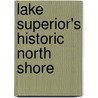 Lake Superior's Historic North Shore door Deborah Morse-Kahn