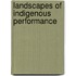 Landscapes of Indigenous Performance