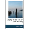 Langley-On-The-Lea; Or Love And Duty door Thomas Miller