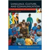 Language, Culture, and Communication door Nancy Bonvillain