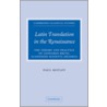 Latin Translation in the Renaissance by Paul Botley