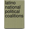 Latino National Political Coalitions door David Rodriguez