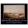 Latrobe's View of America, 1795-1820 by Benjamin Henry Latrobe