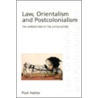 Law, Orientalism And Postcolonialism door Piyel Haldar