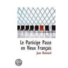Le Participe Passe En Vieux Francais by Jean Bonnard