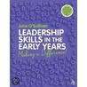Leadership Skills in the Early Years by June O'Sullivan