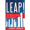 Leap! 101 Ways to Grow Your Business door Stephanie Chandler