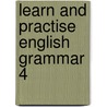 Learn And Practise English Grammar 4 door Rachel Finnie