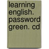 Learning English. Password Green. Cd door Onbekend