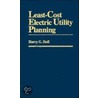 Least-Cost Electric Utility Planning door Harry G. Stoll