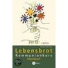 Lebensbrot Kommunionkurs. Elternbuch by Hermann-Josef Frisch